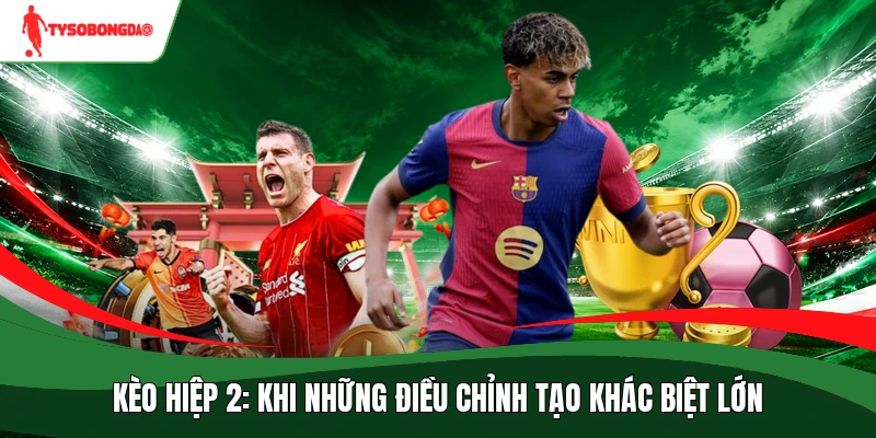 Kèo hiệp 2
