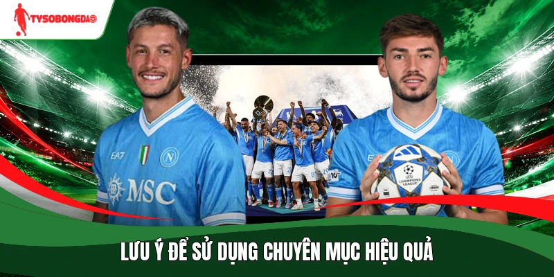 Lưu ý để sử dụng chuyên mục hiệu quả