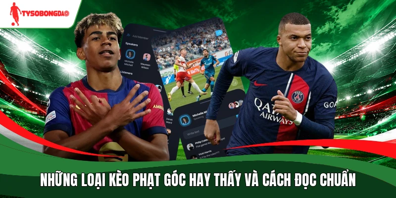 Những loại kèo phạt góc hay thấy và cách đọc chuẩn