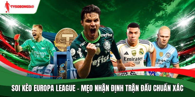 Soi kèo Europa League