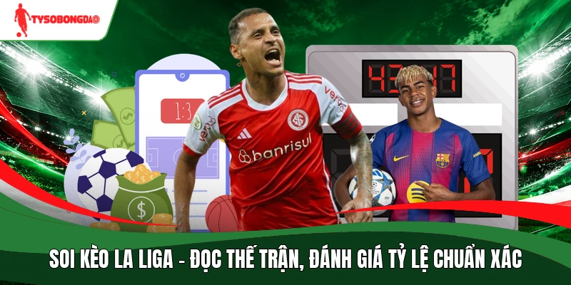 Soi kèo La Liga