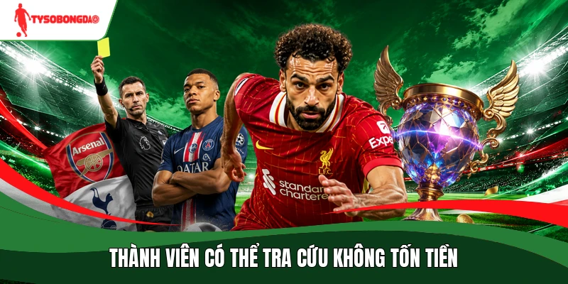 Thành viên có thể tra cứu không tốn tiền