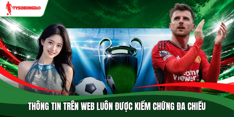Thông tin trên web luôn được kiểm chứng đa chiều