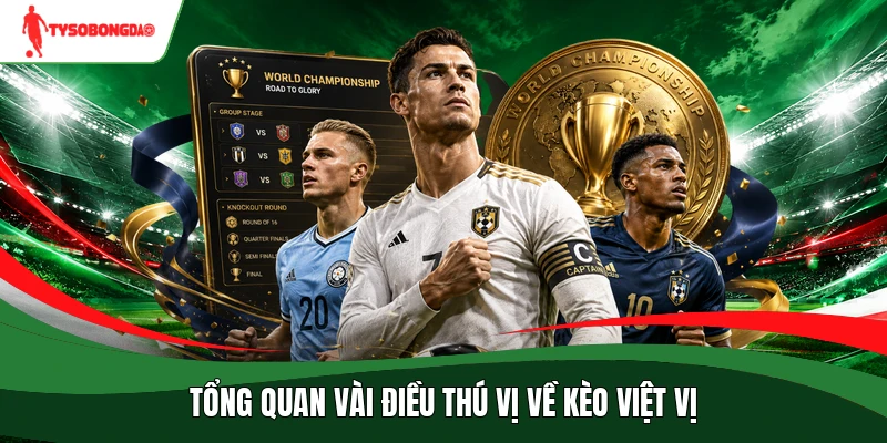 Tổng quan vài điều thú vị về kèo việt vị